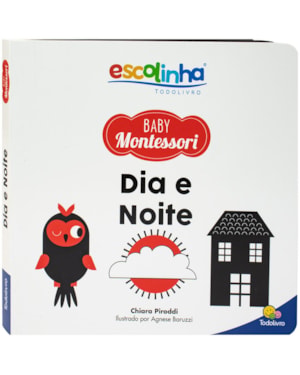 ESCOLINHA BABY MONTESSORI - CONTRASTES! DIA E NOITE