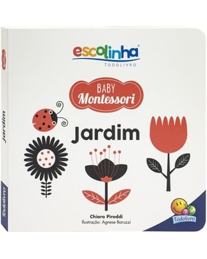 ESCOLINHA BABY MONTESSORI - CONTRASTES! JARDIM