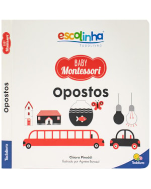 ESCOLINHA BABY MONTESSORI - CONTRASTES! OPOSTOS