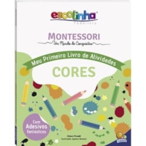 Escolinha MONTESSORI Meu P livro Atividades: Cores (Escolinha)