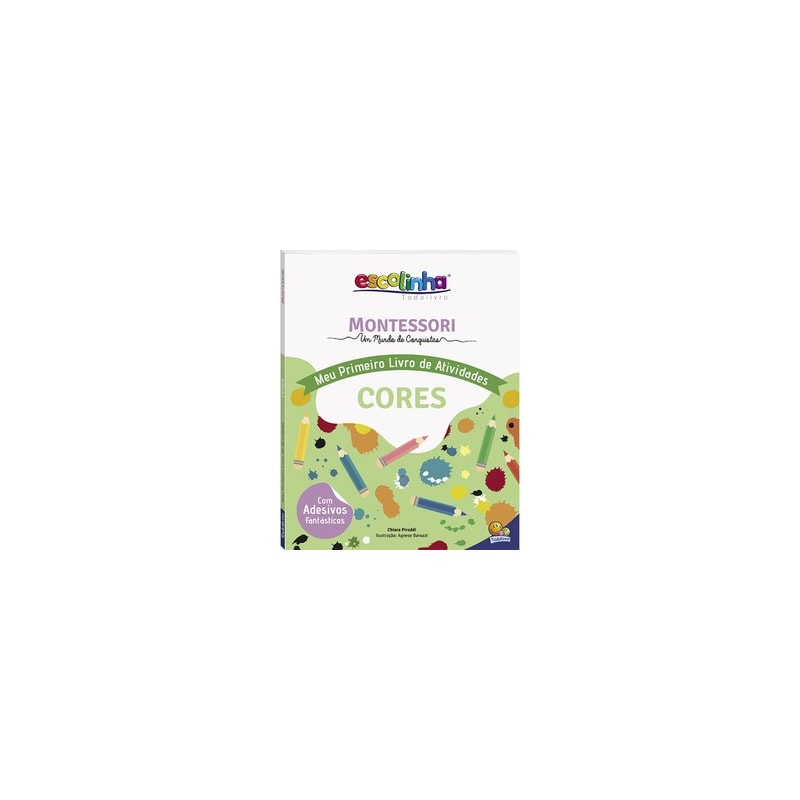 Escolinha MONTESSORI Meu P livro Atividades: Cores (Escolinha)