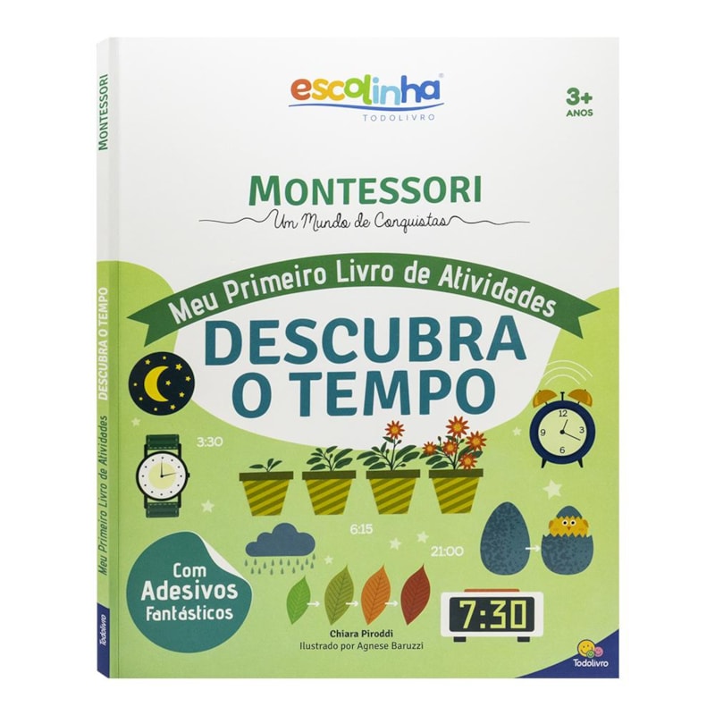 Escolinha montessori meu P livro Atividades: Descubra o tempo