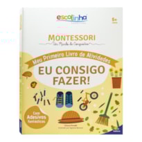 Escolinha MONTESSORI Meu P Livro Atividades: Eu Consigo fazer