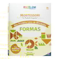 Escolinha MONTESSORI Meu P livro Atividades: Formas