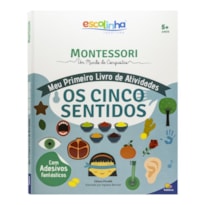 Escolinha montessori meu P livro atividades: Os cinco sentidos