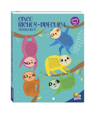ESCONDE-ESCONDE ANIMADO! UM LIVRO TOQUE & SINTA: CINCO BICHOS-PREGUIÇA PREGUIÇOSOS