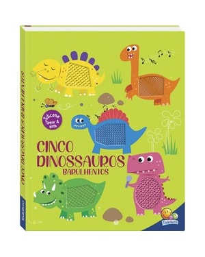 ESCONDE-ESCONDE ANIMADO! UM LIVRO TOQUE & SINTA: CINCO DINOSSAUROS BARULHENTOS