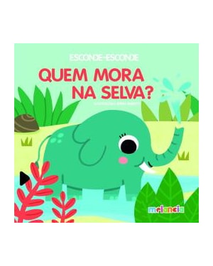 ESCONDE ESCONDE - QUEM MORA NA SELVA?