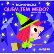 ESCONDE ESCONDE - QUEM TEM MEDO?