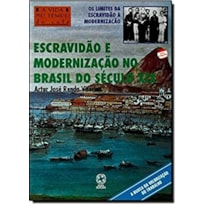ESCRAVIDAO E MODERNIZACAO NO BRASIL DO SECULO XIX ESCRAVIDAO E MODERNIZACAO NO BRASIL DO SECULO XIX