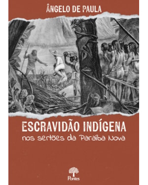 ESCRAVIDÃO INDÍGENA NOS SERTÕES DA PARAÍBA NOVA
