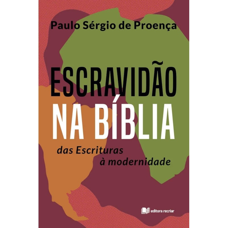 Escravidão na bíblia: das escrituras à modernidade