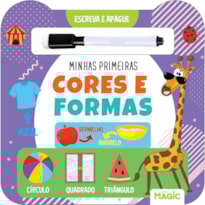 ESCREVA E APAGUE - MINHAS PRIMEIRAS CORES E FORMAS