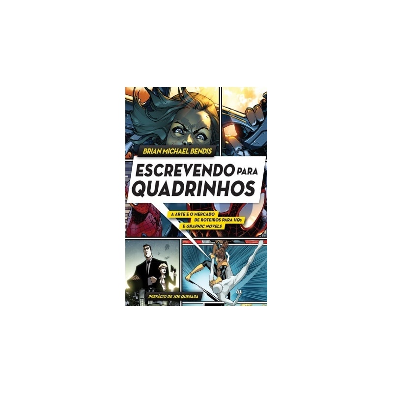 ESCREVENDO PARA QUADRINHOS: A ARTE E O MERCADO DE ROTEIROS PARA HQS E GRAPHIC NOVELS