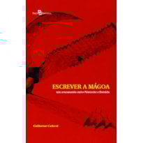 Escrever a mágoa: um cruzamento entre Nietzsche e Derrida