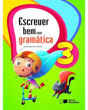 ESCREVER BEM COM GRAMÁTICA - 3º ANO