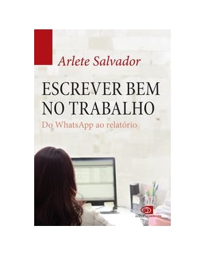 ESCREVER BEM NO TRABALHO: DO WHATSAPP AO RELATÓRIO