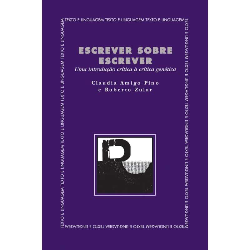ESCREVER SOBRE ESCREVER: UMA INTRODUÇÃO CRÍTICA A CRÍTICA GENÉTICA