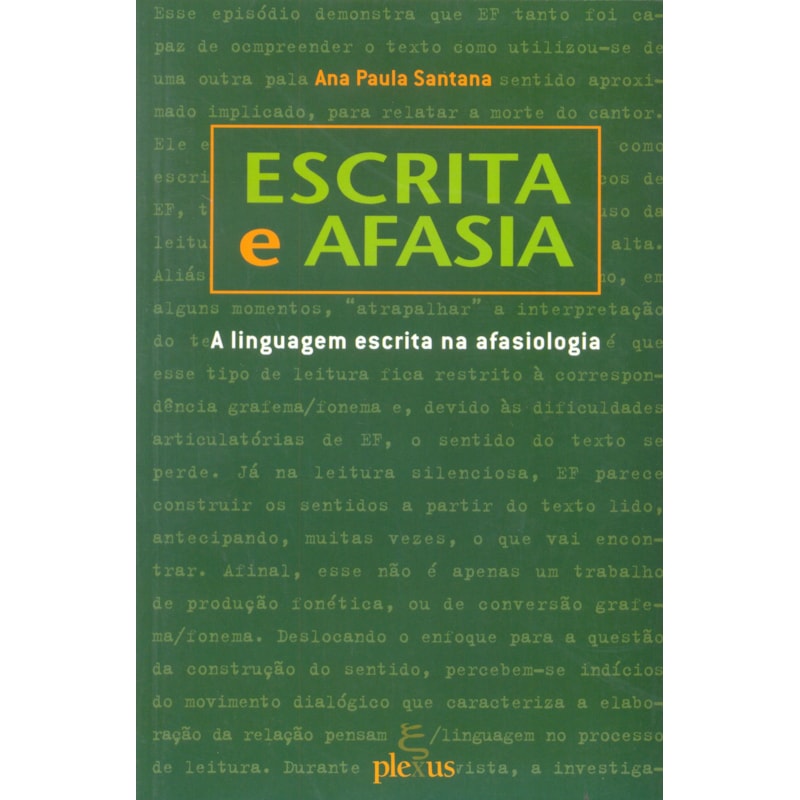 ESCRITA E AFASIA: A LINGUAGEM ESCRITA NA AFASIOLOGIA