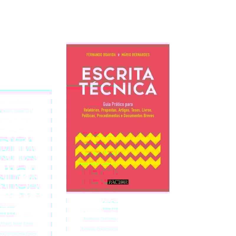 Escrita técnica-guia prático para relatórios, propostas, artigos, teses, livros, políticas, procedim