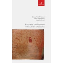 ESCRITAS DO DESEJO: CRÍTICA LITERÁRIA E PSICANÁLISE