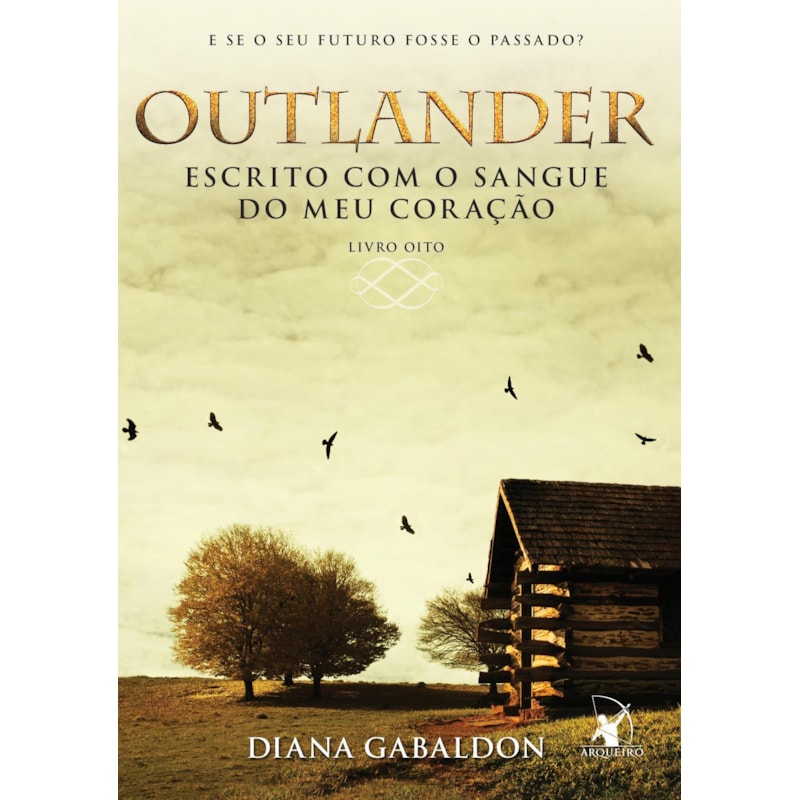 ESCRITO COM O SANGUE DO MEU CORAÇÃO (OUTLANDER - LIVRO 8)