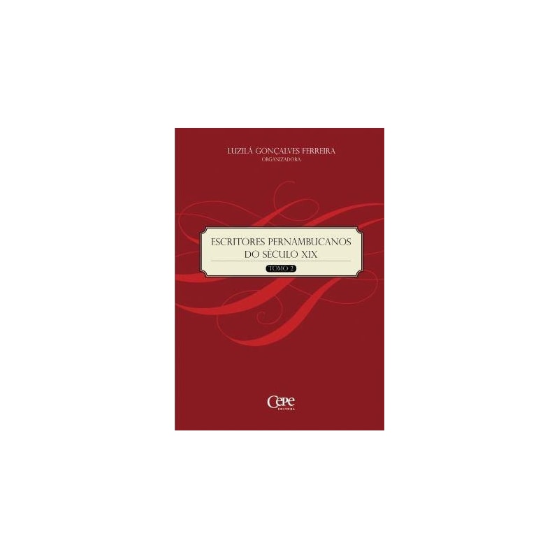 ESCRITORES PERNAMBUCANOS DO SECULO XIX - TOMO 2