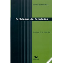 ESCRITOS DE FILOSOFIA I - PROBLEMAS DE FRONTEIRA