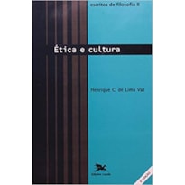 ESCRITOS DE FILOSOFIA II - ÉTICA E CULTURA