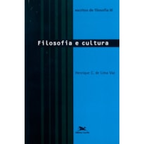 ESCRITOS DE FILOSOFIA III - FILOSOFIA E CULTURA