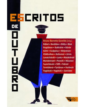 ESCRITOS DE OUTUBRO - OS INTELECTUAIS E A REVOLUÇÃO RUSSA (1917-1924)