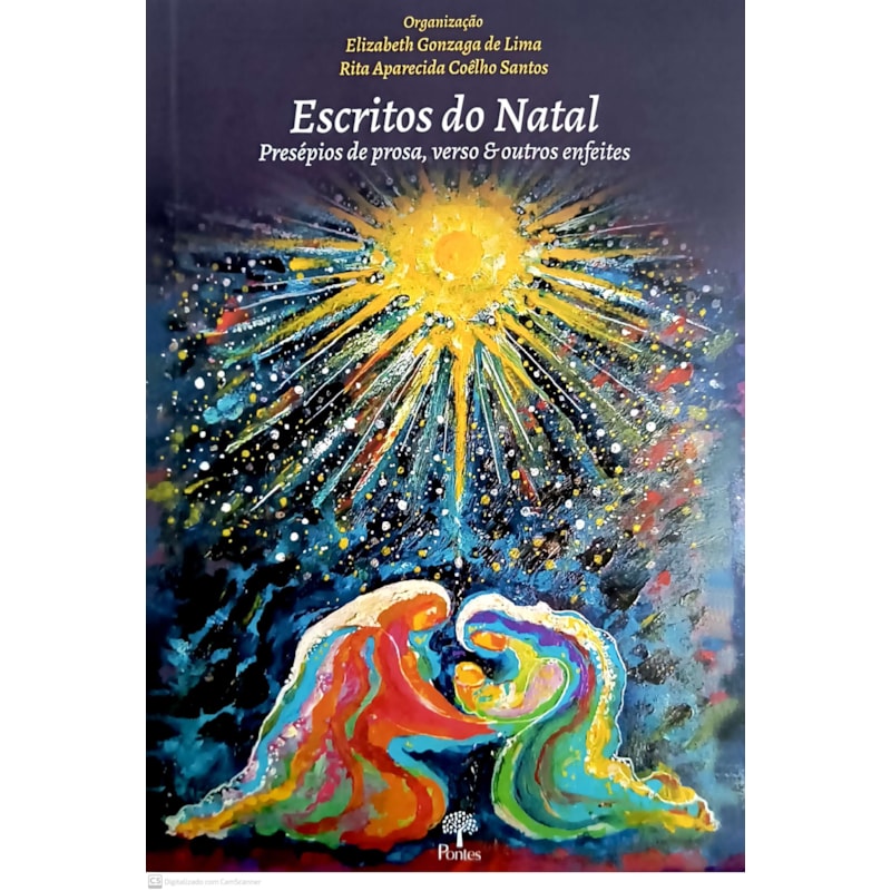 ESCRITOS DO NATAL - PRESÉPIOS DE PROSA, VERSO & OUTROS ENFEITES