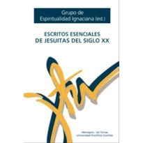 ESCRITOS ESENCIALES DE JESUITAS DEL SIGLO XX