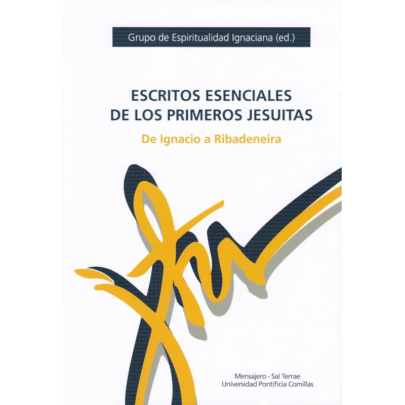 ESCRITOS ESENCIALES DE LOS PRIMEROS JESUITAS
