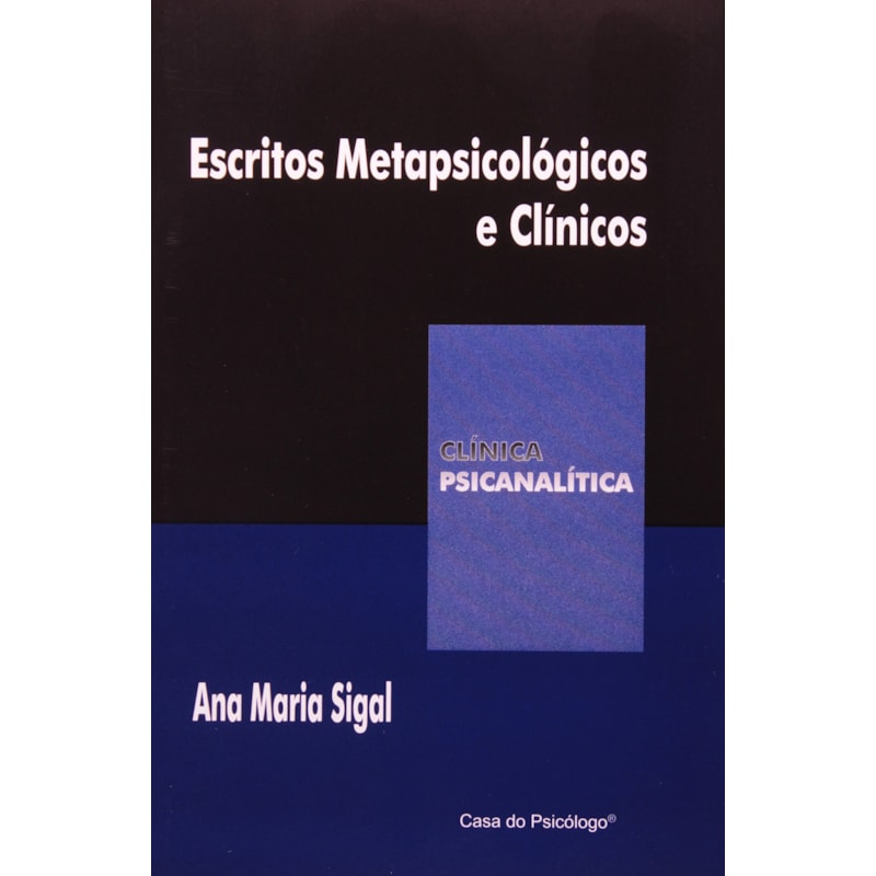 ESCRITOS METAPSICOLOGICOS E CLINICOS - CLINICA PSICANALISE - 1ª