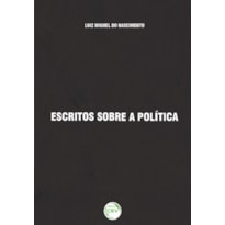 ESCRITOS SOBRE A POLÍTICA