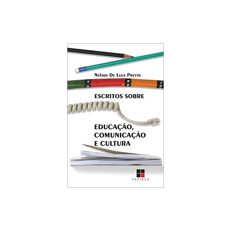 ESCRITOS SOBRE EDUCAÇÃO, COMUNICAÇÃO E CULTURA
