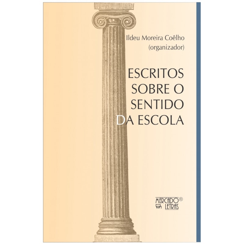 Escritos sobre o sentido da escola
