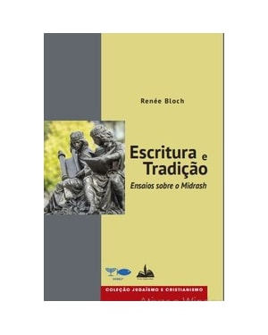 Escritura e tradição: ensaios sobre o midrash