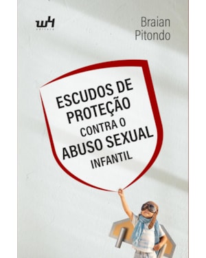 ESCUDOS DE PROTEÇÃO CONTRA O ABUSO SEXUAL INFANTIL