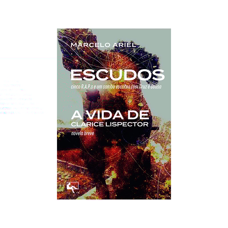 ESCUDOS: SEGUIDO DE A VIDA DE CLARICE LISPECTOR