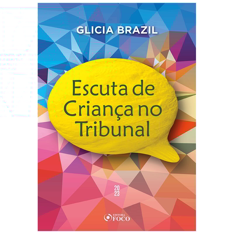 ESCUTA DE CRIANÇA NO TRIBUNAL - 1ª ED - 2023
