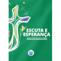 ESCUTA E ESPERANÇA - ITINERÁRIO PASTORAL PARA PESSOAS DIVORCIADAS E SEPARADAS