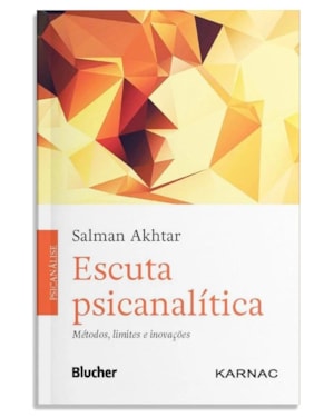 Escuta psicanalítica: métodos, limites e inovações