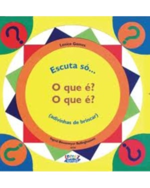 ESCUTA SÓ... O QUE É? O QUE É? (ADVINHAS DE BRINCAR)