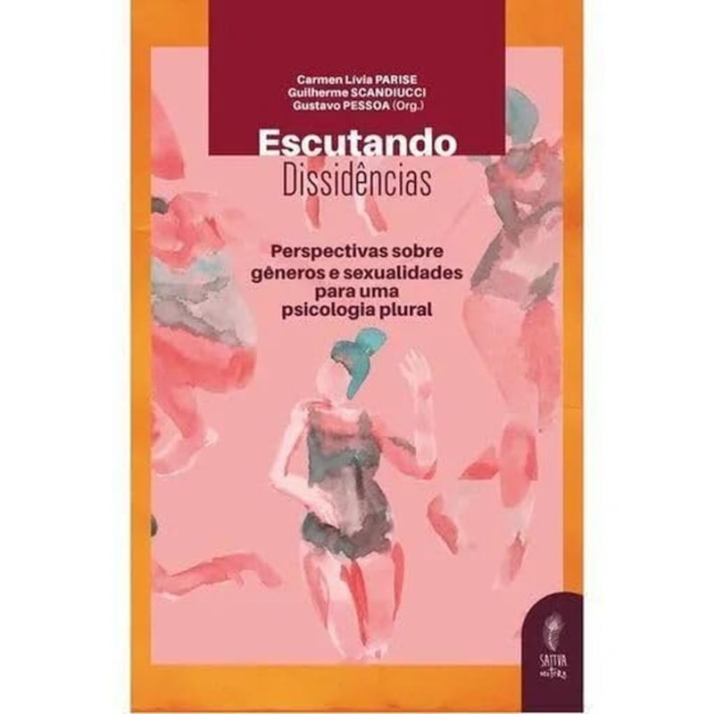 ESCUTANDO DISSIDÊNCIAS: PERSPECTIVAS SOBRE GÊNEROS E SEXUALIDADE PARA UMA PSICOLOGIA PLURAL