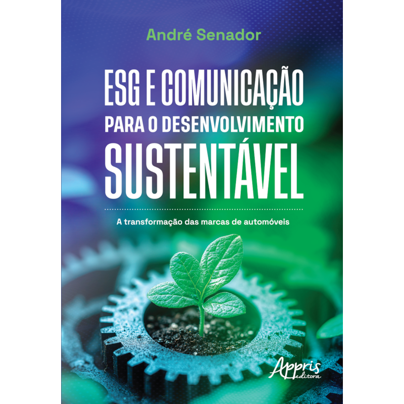 ESG E COMUNICAÇÃO PARA O DESENVOLVIMENTO SUSTENTÁVEL: A TRANSFORMAÇÃO DAS MARCAS DE AUTOMÓVEIS