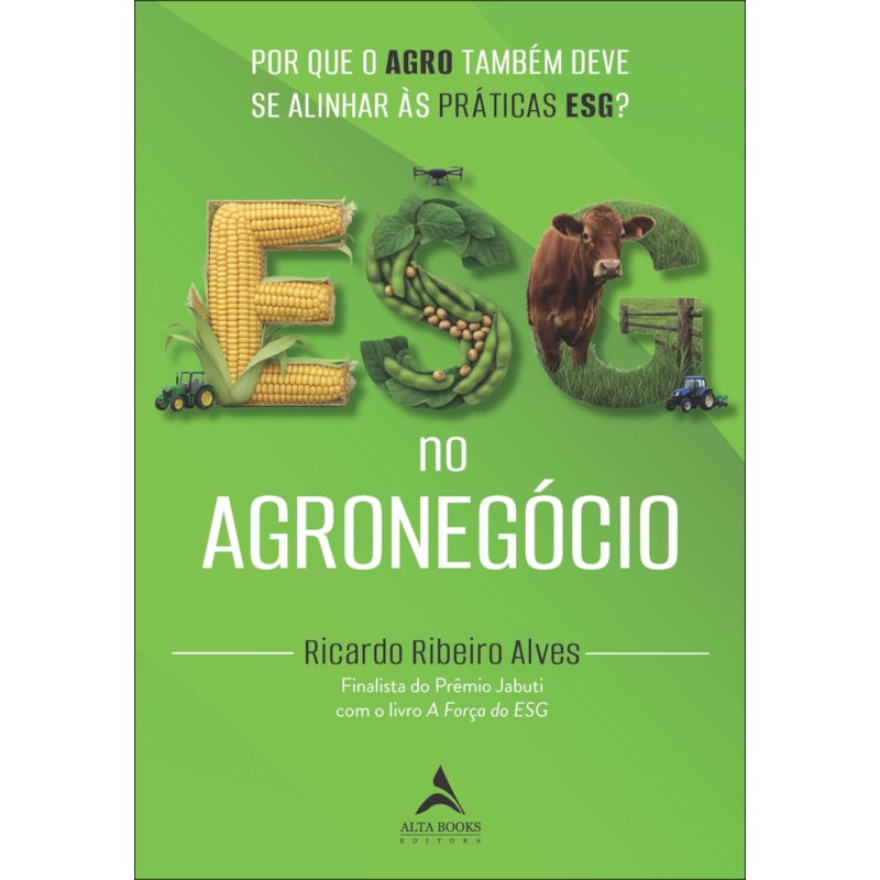 ESG no agronegócio: por que o agro também deve se alinhar às práticas ESG?