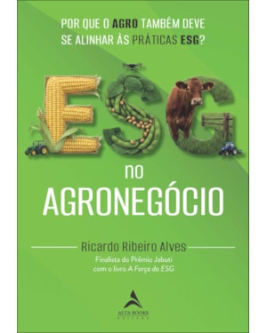 ESG no agronegócio: por que o agro também deve se alinhar às práticas ESG?