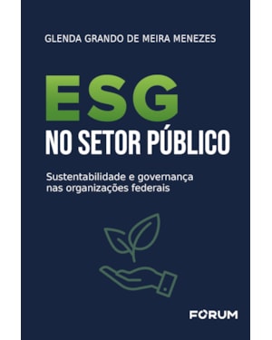 Esg no setor público: sustentabilidade e governança nas organizações federais